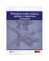 ENFOQUES SOBRE FAMILIA, MEDIOS Y DERECHOS HUMANOS