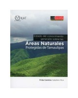 ESTADO DEL CONOCIMIENTO GENERADO SOBRE LAS ÁREAS NATURALES PROTEGIDAS EN TAMAULIPAS