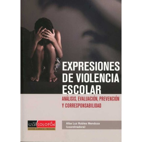 EXPRESIONES DE VIOLENCIA ESCOLAR. ANALISIS, EVALUACION, PREV