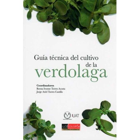 GUÍA TÉCNICA DEL CULTIVO DE LA VERDOLAGA