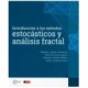 INTRODUCCION A LOS METODOS ESTOCASTICOS Y ANALISIS FRACTAL