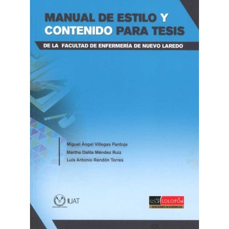 MANUAL DE ESTILO Y CONTENIDO PARA TÉSIS. DE LA FACULTAD DE ENFERMERÍA DE NUEVO LAREDO