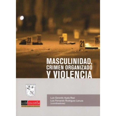 MASCULINIDAD CRIMEN ORGANIZADO Y VIOLENCIA