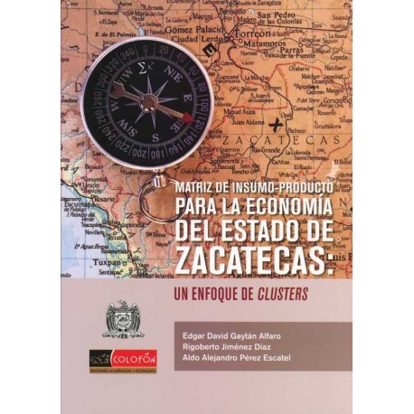 MATRÍZ DE INSUMO-PRODUCTO PARA LA ECONOMÍA DEL ESTADO DE ZAC