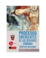 PROCESOS EMERGENTES DE LAS REGIONES URBANAS TURISTICAS MEXIC
