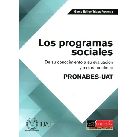 PROGRAMAS SOCIALES LOS. DE SU CONOCIMIENTO A SU EVALUACIÓN Y MEJORA CONTINUA