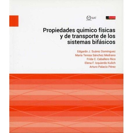 PROPIEDADES QUÍMICO FÍSICAS Y DE TRANSPORTE DE LOS SISTEMAS BIFÁSICOS