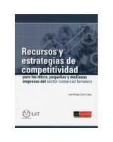 RECURSOS Y ESTRATEGIAS DE COMPETITIVIDAD PARA LAS MICRO PEQUEÑAS Y MEDIANAS EMPRESAS DEL SECTOR COMERCIAL FERRETERO