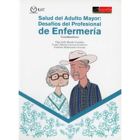 SALUD DEL ADULTO MAYOR DESAFIOS DEL PROFESIONAL DE ENFERMERÍA