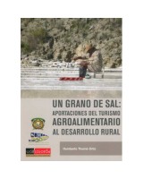 UN GRANO DE SAL APORTACIONES DEL TURISMO AGROALIMENTARIO AL DESARROLLO RURAL