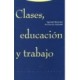 CLASES EDUCACIÓN Y TRABAJO