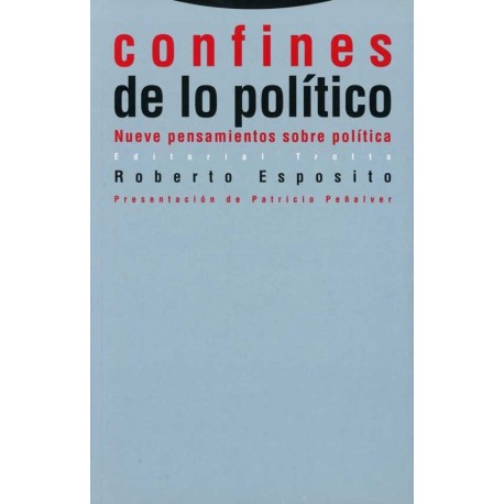 CONFINES DE LO POLÍTICO NUEVE PENSAMIENTOS SOBRE POLÍTICA