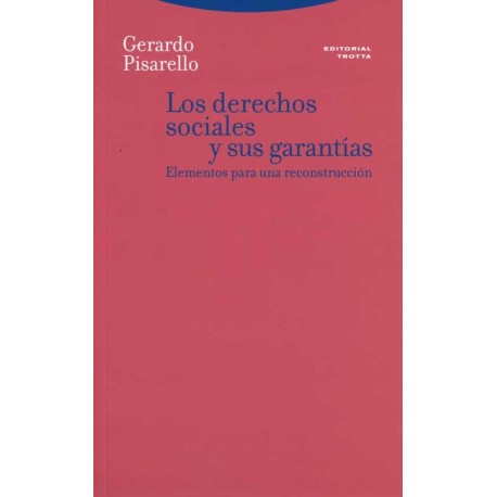 DERECHOS SOCIALES Y SUS GARANTÍAS LOS. ELEMENTOS PARA UNA RECONSTRUCCCIÓN