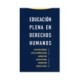 EDUCACION PLENA EN DERECHOS HUMANOS