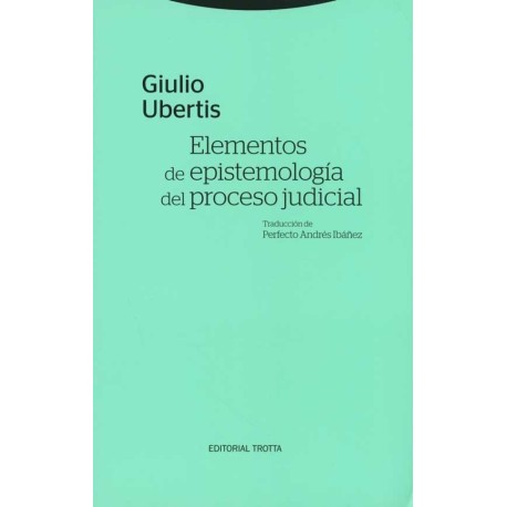 ELEMENTOS DE EPISTEMOLOGIA DEL PROCESO JUDICIAL