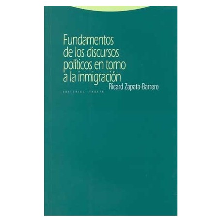 FUNDAMENTOS DE LOS DISCURSOS POLÍTICOS EN TORNO A LA INMIGRA