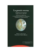 GNOSIS ETERNA LA. VOLUMEN III GNÓSTICOS LIBERTINOS Y TESTEMONIOS HERMÉTICO GNÓSTICOS