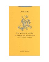 LA GUERRA SANTA. LA FORMACIÓN DE LA IDEA DE CRUZADA EN EL OCCIDENTE CRISTIANO