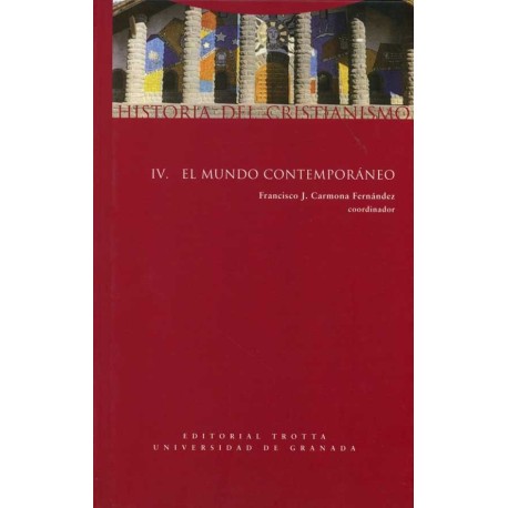 HISTORIA DEL CRISTIANISMO IV EL MUNDO CONTEMPORANEO