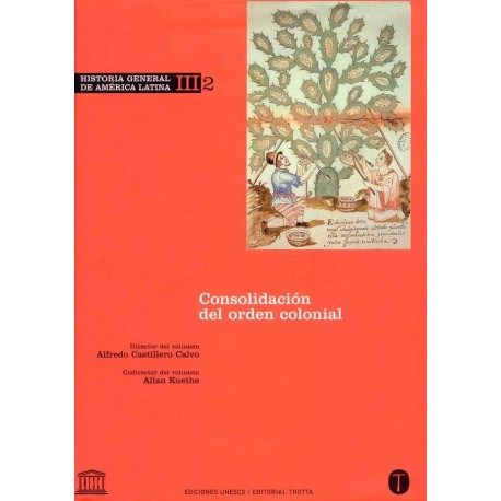 HISTORIA GENERAL DE AMÉRICA LATINA VOLUMEN III TOMO 2 CONSOLIDACIÓN DEL ORDEN COLONIAL