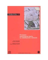 HISTORIA GENERAL DE AMERICA LATINA IV PROCESOS AMERICANO HACIA LA REDIFINICIÓN COLONIAL