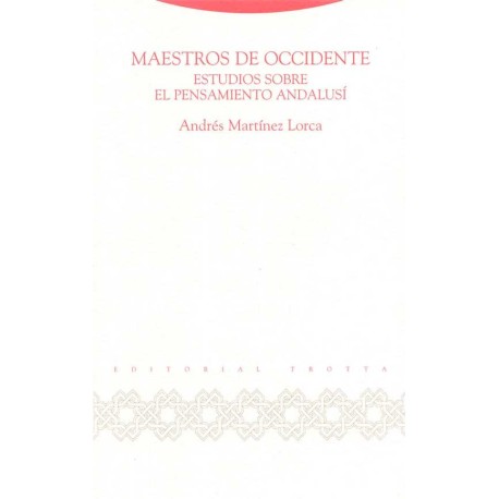 MAESTROS DE OCCIDENTE ESTUDIOS SOBRE EL PENSAMIENTO ANDALUSI