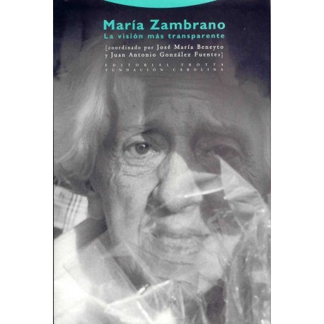 MARIA ZAMBRANO LA VISIÓN MÁS TRANSPARENTE