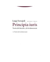 PRINCIPIA IURIS  TEORÍA DEL DERECHO Y DE LA DEMOCRACIA 2. TEORÍA DE LA DEMOCRACIA