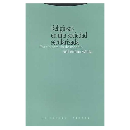 RELIGIOSOS EN UNA SOCIEDAD SECULARIZADA POR UN CAMBIO DE MODELO