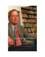 RONALD DWORKIN UNA BIOGRAFÍA INTELECTUAL