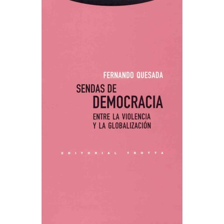 SENDAS DE DEMOCRACIA ENTRE LA VIOLENCIA Y LA GLOBALIZACIÓN