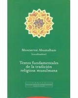 TEXTOS FUNDAMENTALES DE LA TRADICIÓN RELIGIOSA MUSULMANA