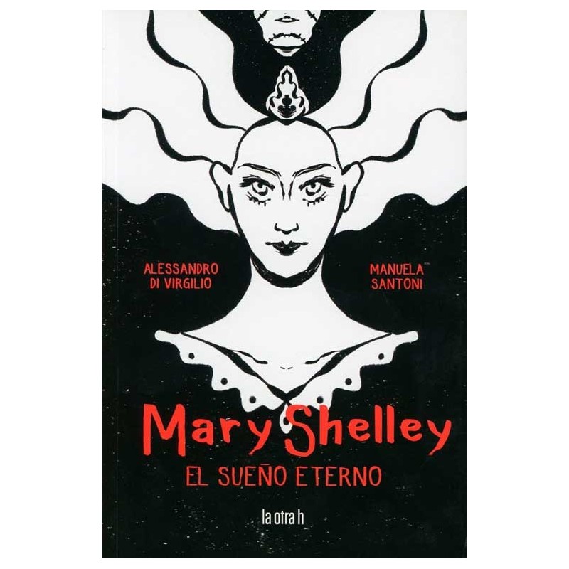 MARY SHELLY. EL SUE&Ntilde;O ETERNO
