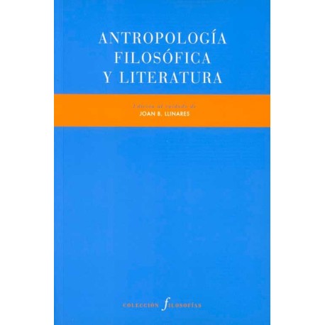 ANTROPOLOGÍA FILOSÓFICA Y LITERATURA