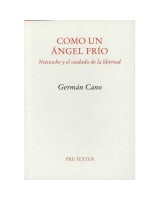 COMO UN ÁNGEL FRÍO NIETZSCHE Y EL CUIDADO DE LA LIBERTAD