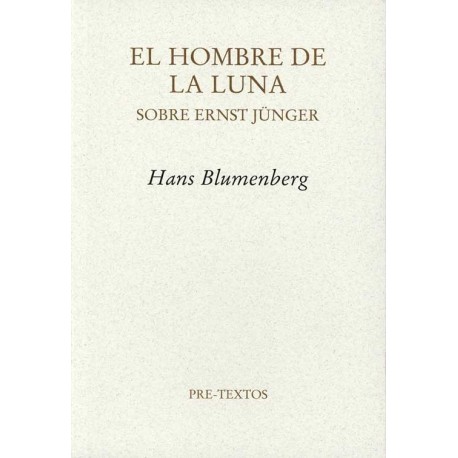 HOMBRE DE LA LUNA EL. SOBRE ERNST JUNGER