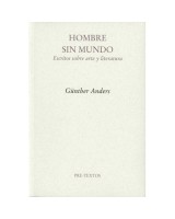 HOMBRE SIN MUNDO ESCRITOS SOBRE ARTE Y LITERATURA