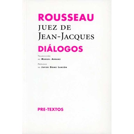 ROUSSEAU JUEZ DE JEAN-JACQUES. DIÁLOGOS