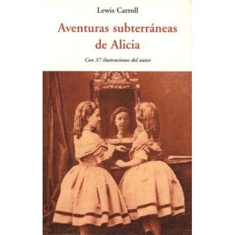 AVENTURAS SUBTERRÁNEAS DE ALICIA