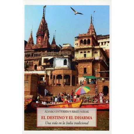 DESTINO Y EL DHARMA EL. UNA VIDA EN LA INDIA TRADICIONAL