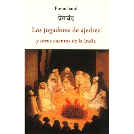 JUGADORES DE AJEDREZ Y OTROS CUENTOS DE LA INDIA LOS