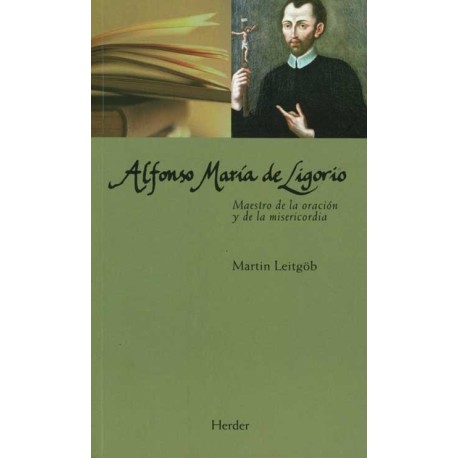 ALFONSO MARIA DE LIGORIO. MAESTRO DE LA