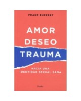 AMOR, DESEO, TRAUMA