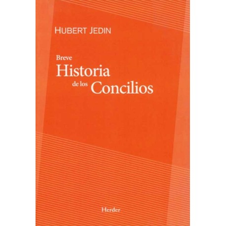 BREVE HISTORIA DE LOS CONCILIOS