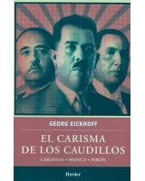 CARISMA DE LOS CAUDILLOS EL. CARDENAS FRANCO PERÓN