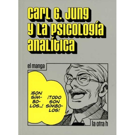 CARL G. JUNG Y LA PSICOLOGÍA ANALÍTICA (MANGA)