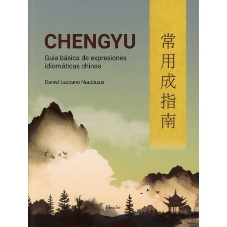 CHENGYU GUÍA BÁSICA DE EXPRESIONES IDIOMÁTICAS CHINAS