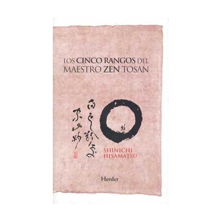 CINCO RANGOS DEL MAESTRO ZEN TOSAN LOS. ANÁLISIS ESTRUCTURAL DEL DESPERTAR