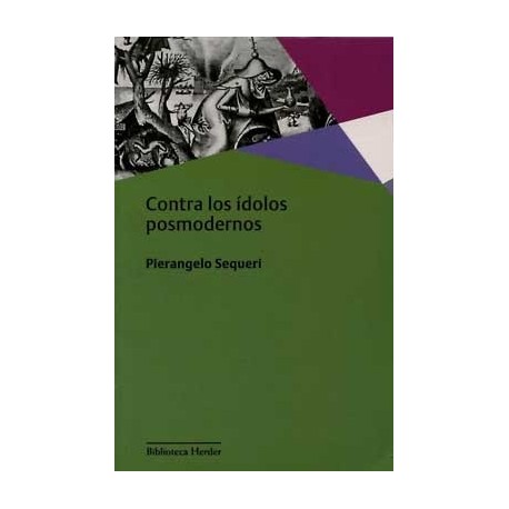 CONTRA LOS IDOLOS POSMODERNOS