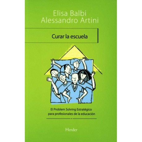 CURAR LA ESCUELA EL PROBLEM SOLVING ESTRATÉGICO PARA PROFESIONALES DE LA EDUCACIÓN